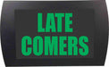 AMERICAN RECORDER - "LATE COMERS" LED Lighted Sign - AMERICAN RECORDER TECHNOLOGIES, INC.