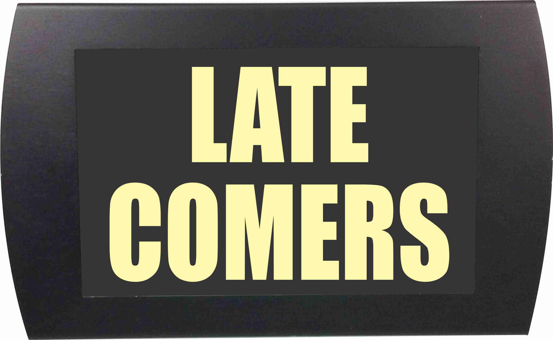 AMERICAN RECORDER - "LATE COMERS" LED Lighted Sign - AMERICAN RECORDER TECHNOLOGIES, INC.