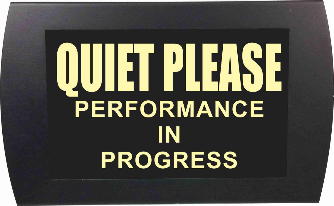 AMERICAN RECORDER - "QUIET PLEASE Performance in Progress" LED Lighted Sign - AMERICAN RECORDER TECHNOLOGIES, INC.