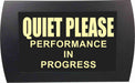 AMERICAN RECORDER - "QUIET PLEASE Performance in Progress" LED Lighted Sign - AMERICAN RECORDER TECHNOLOGIES, INC.