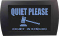 AMERICAN RECORDER - "QUIET PLEASE Court in Session" LED Lighted Sign - AMERICAN RECORDER TECHNOLOGIES, INC.