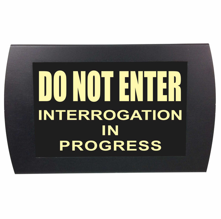 AMERICAN RECORDER - "DO NOT ENTER, INTERROGATION IN PROGRESS" LED Lighted Sign - AMERICAN RECORDER TECHNOLOGIES, INC.