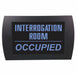 AMERICAN RECORDER "INTERROGATION ROOM OCCUPIED" - LED Lighted Sign - AMERICAN RECORDER TECHNOLOGIES, INC.