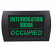 AMERICAN RECORDER "INTERROGATION ROOM OCCUPIED" - LED Lighted Sign - AMERICAN RECORDER TECHNOLOGIES, INC.