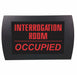 AMERICAN RECORDER "INTERROGATION ROOM OCCUPIED" - LED Lighted Sign - AMERICAN RECORDER TECHNOLOGIES, INC.