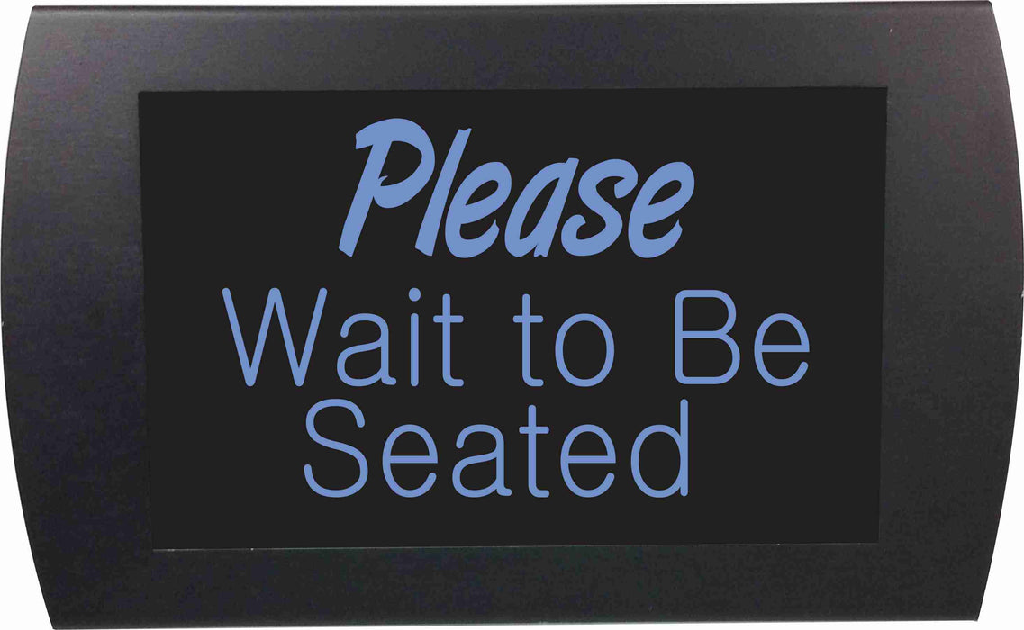 AMERICAN RECORDER - PLEASE WAIT TO BE SEATED" LED Lighted Sign - AMERICAN RECORDER TECHNOLOGIES, INC.