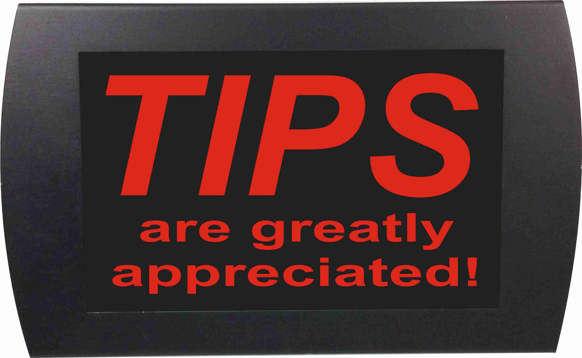 AMERICAN RECORDER - "TIPS Are Greatly Appreciated" LED Lighted Sign - AMERICAN RECORDER TECHNOLOGIES, INC.