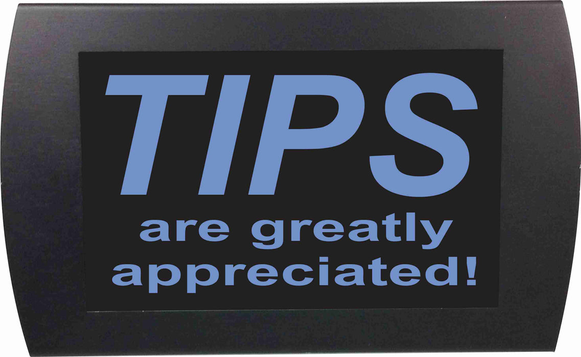 AMERICAN RECORDER - "TIPS Are Greatly Appreciated" LED Lighted Sign - AMERICAN RECORDER TECHNOLOGIES, INC.