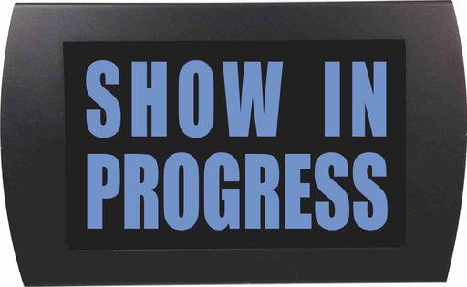 AMERICAN RECORDER - "SHOW IN PROGRESS" LED Lighted Sign - AMERICAN RECORDER TECHNOLOGIES, INC.