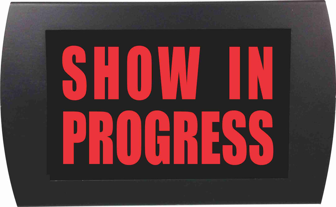 AMERICAN RECORDER - "SHOW IN PROGRESS" LED Lighted Sign - AMERICAN RECORDER TECHNOLOGIES, INC.