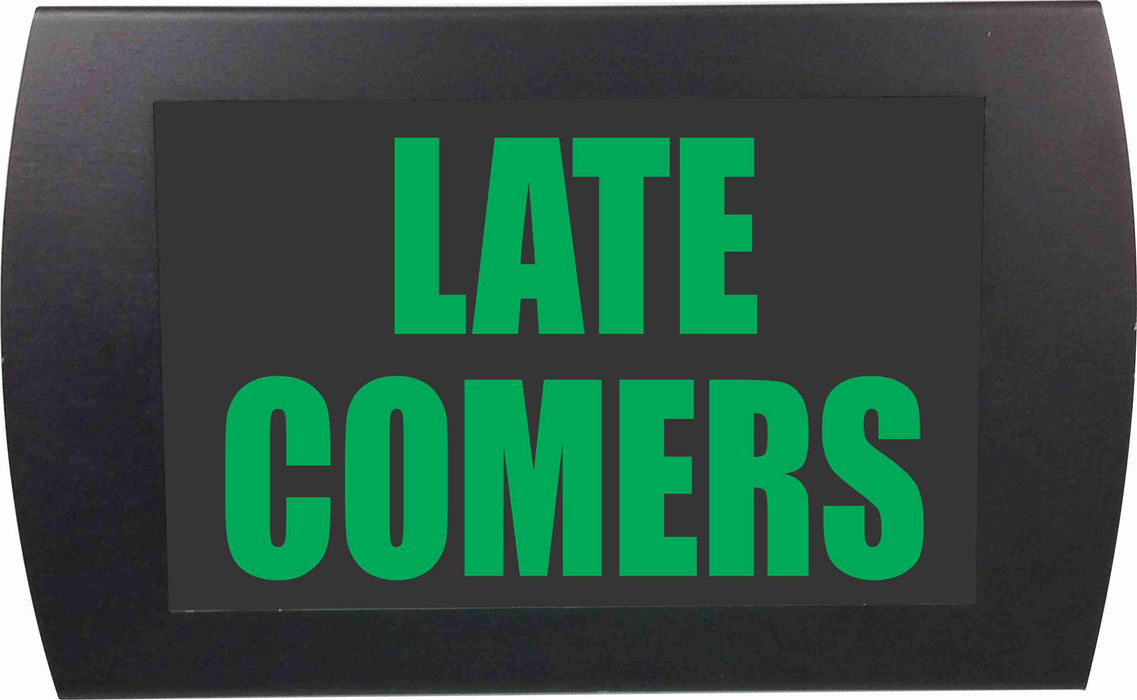 AMERICAN RECORDER - "LATE COMERS" LED Lighted Sign - AMERICAN RECORDER TECHNOLOGIES, INC.