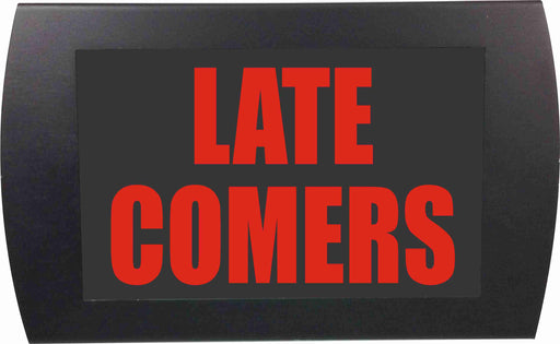 AMERICAN RECORDER - "LATE COMERS" LED Lighted Sign - AMERICAN RECORDER TECHNOLOGIES, INC.