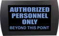 AMERICAN RECORDER - "AUTHORIZED PERSONNEL ONLY" LED Lighted Sign - AMERICAN RECORDER TECHNOLOGIES, INC.