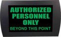 AMERICAN RECORDER - "AUTHORIZED PERSONNEL ONLY" LED Lighted Sign - AMERICAN RECORDER TECHNOLOGIES, INC.