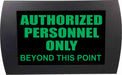 AMERICAN RECORDER - "AUTHORIZED PERSONNEL ONLY" LED Lighted Sign - AMERICAN RECORDER TECHNOLOGIES, INC.