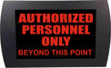AMERICAN RECORDER - "AUTHORIZED PERSONNEL ONLY" LED Lighted Sign - AMERICAN RECORDER TECHNOLOGIES, INC.